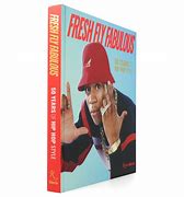 Fresh Fly Fabulous : 50 Years of Hip Hop Style Book