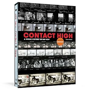 Contact High: A Visual History of Hip-Hop